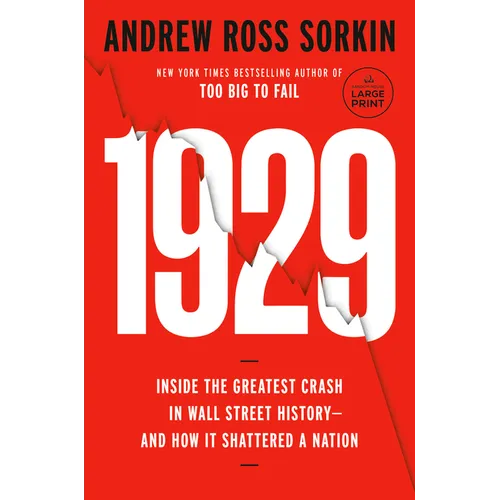 1929: Inside the Greatest Crash in Wall Street History--And How It Shattered a Nation - Paperback