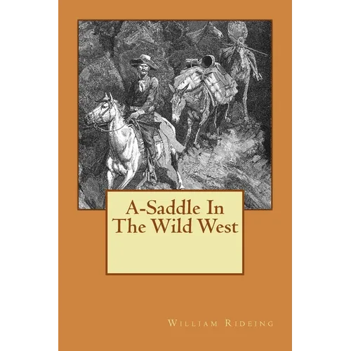 A-Saddle In The Wild West - Paperback