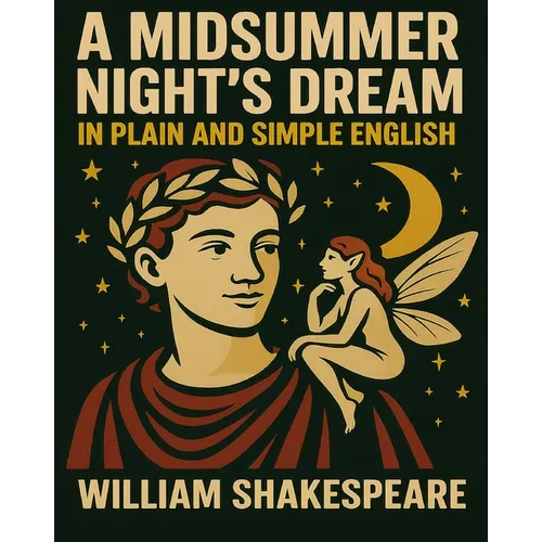 A Midsummer Nights Dream In Plain and Simple English - Paperback