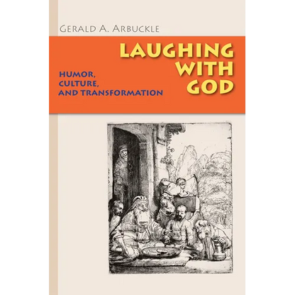 Laughing with God: Humor, Culture, and Transformation - Paperback