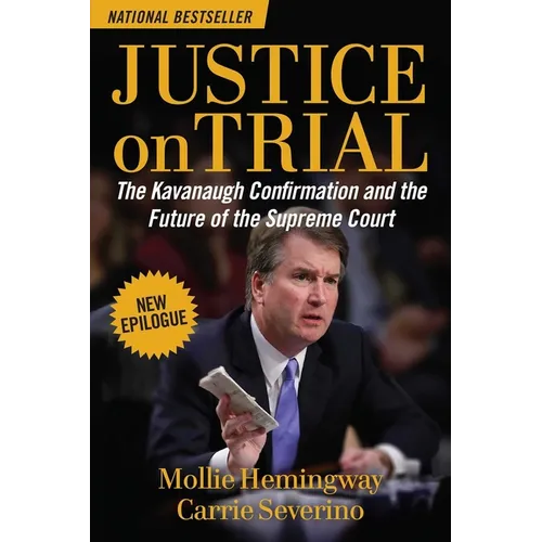 Justice on Trial: The Kavanaugh Confirmation and the Future of the Supreme Court - Paperback