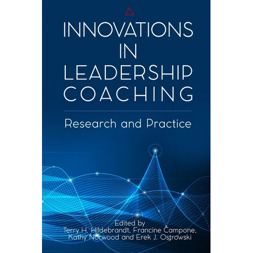 Innovations in Leadership Coaching: Research and Practice - Paperback