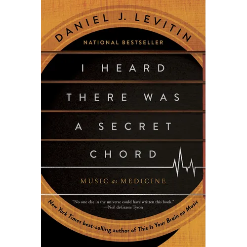 I Heard There Was a Secret Chord: Music as Medicine - Paperback
