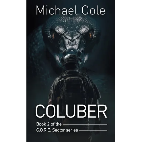 Coluber: G.O.R.E. Sector Book 2 - Paperback