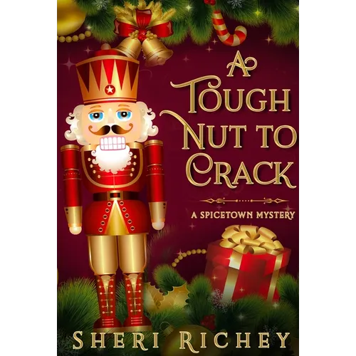 A Tough Nut to Crack: A Spicetown Mystery - Hardcover