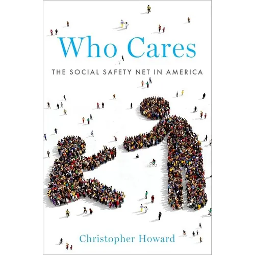 Who Cares: The Social Safety Net in America - Paperback