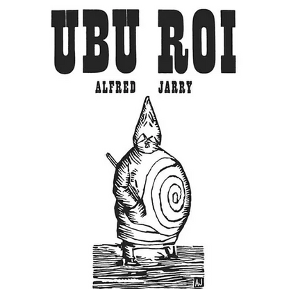 Ubu Roi: Drama in 5 Acts - Paperback