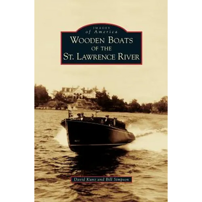 Wooden Boats of the St. Lawrence River - Hardcover