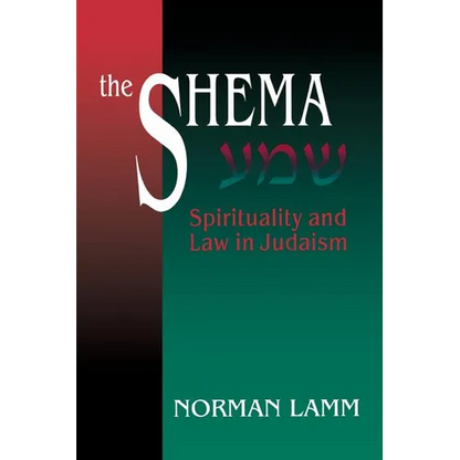 The Shema: Spirituality and Law in Judaism (Revised) - Paperback