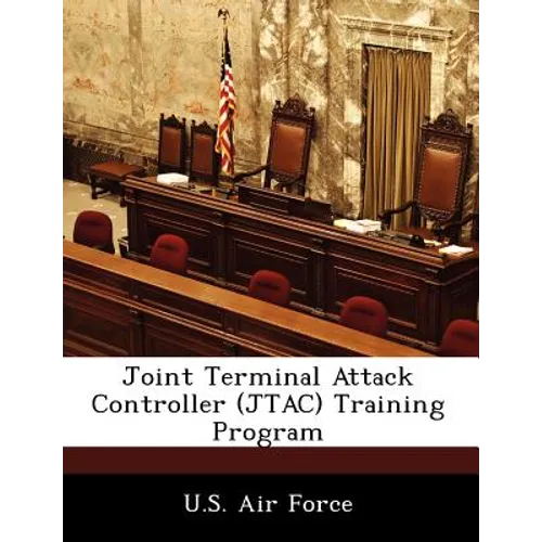 Joint Terminal Attack Controller (JTAC) Training Program - Paperback