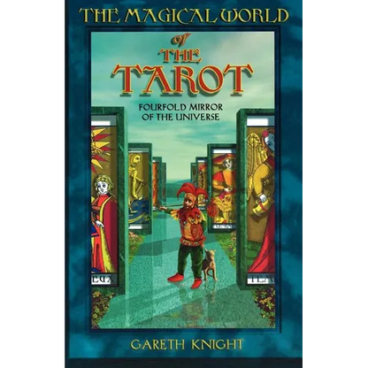 Magical World of the Tarot: Fourfold Mirror of the Universe - Paperback