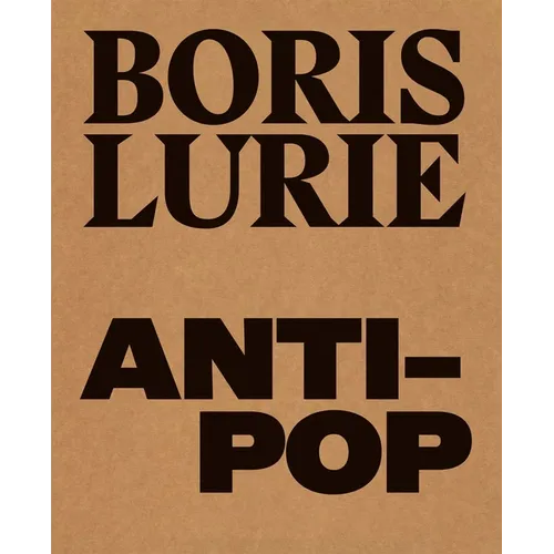 Boris Lurie: Anti-Pop - Paperback