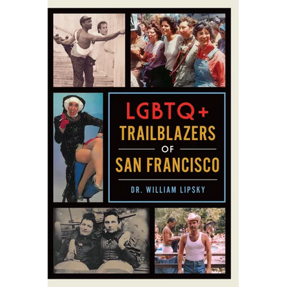 LGBTQ+ Trailblazers of San Francisco - Paperback