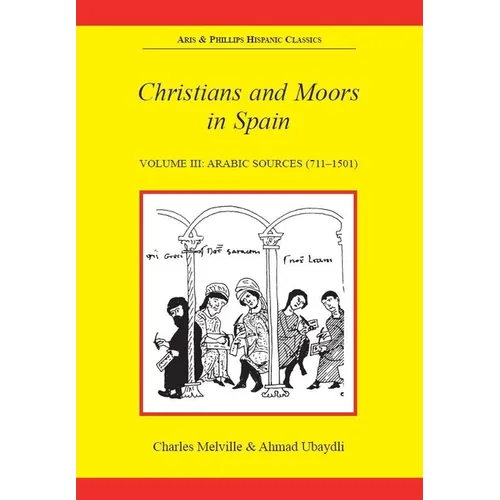 Christians and Moors in Spain. Vol 3: Arab sources - Paperback
