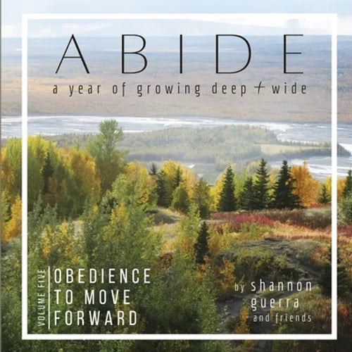 Obedience to Move Forward: A Year of Growing Deep and Wide - Paperback