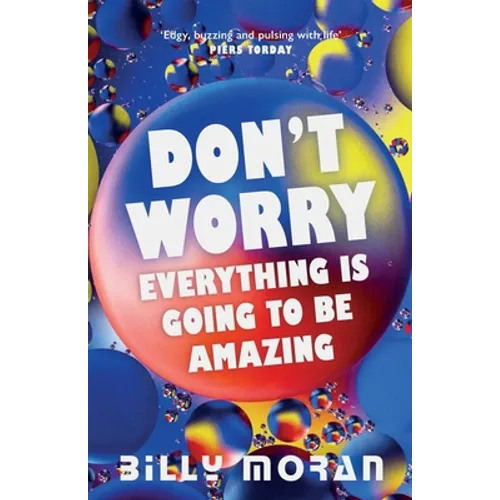 Don't Worry, Everything Is Going To Be Amazing - Paperback