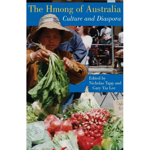 The Hmong of Australia: Culture and Diaspora - Paperback