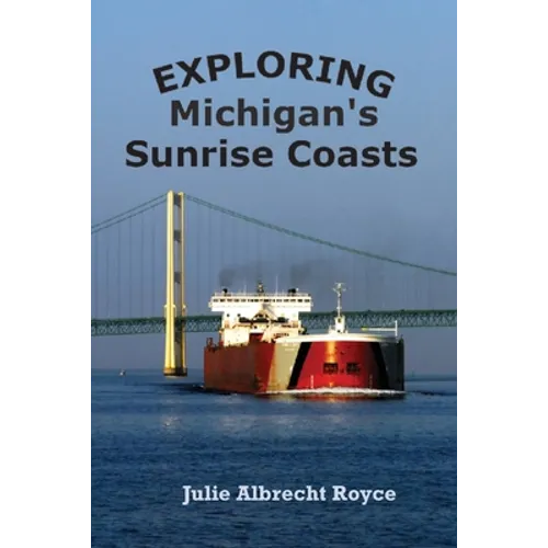 Exploring Michigan's Sunrise Coasts - Paperback