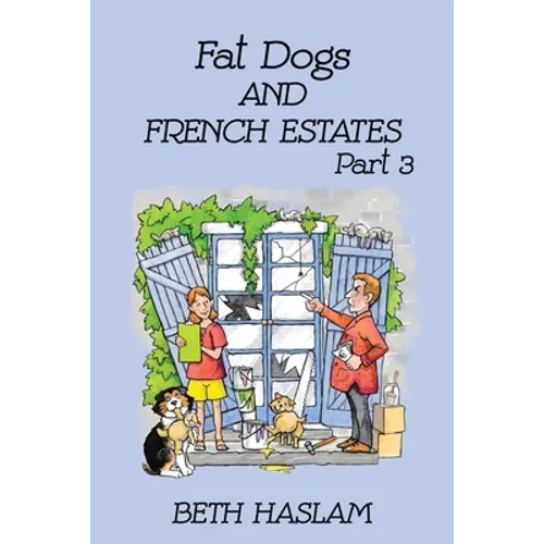Fat Dogs and French Estates, Part 3 - Paperback
