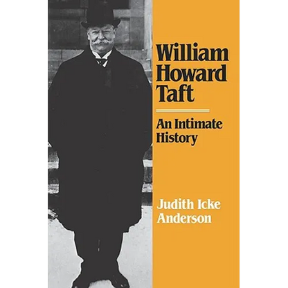 William Howard Taft: An Intimate History - Paperback