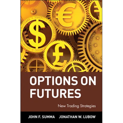 Options on Futures: New Trading Strategies - Hardcover