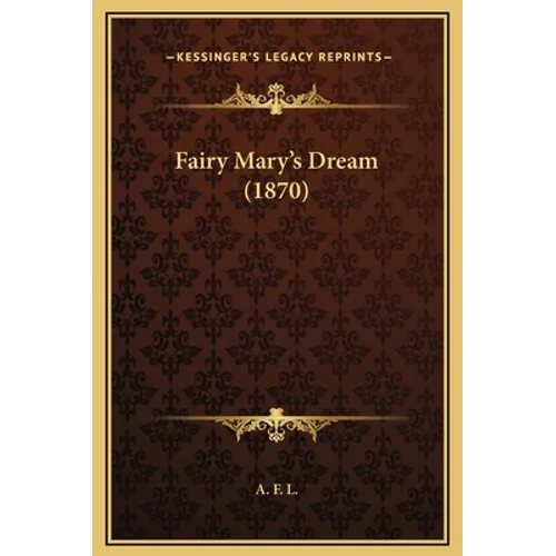 Fairy Mary's Dream (1870) - Hardcover