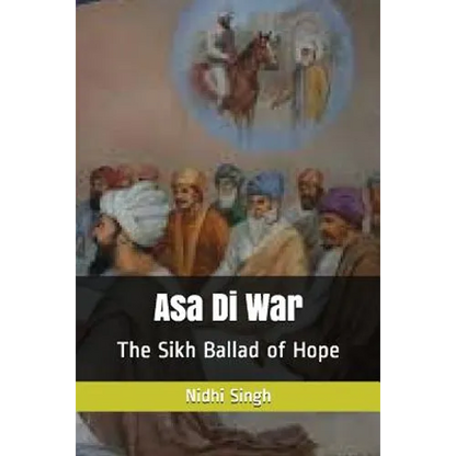 Asa Di War: The Sikh Ballad of Hope - Paperback