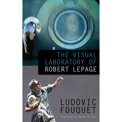 The Visual Laboratory of Robert Lepage - Paperback