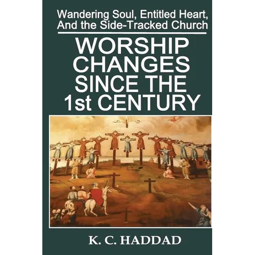 Worship Changes Since the First Century - Paperback