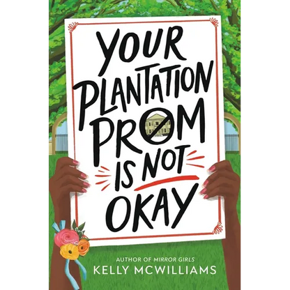 Your Plantation Prom Is Not Okay - Hardcover