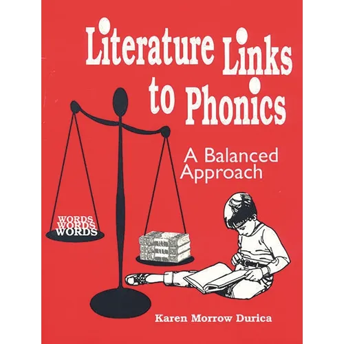 Literature Links to Phonics: A Balanced Approach - Paperback