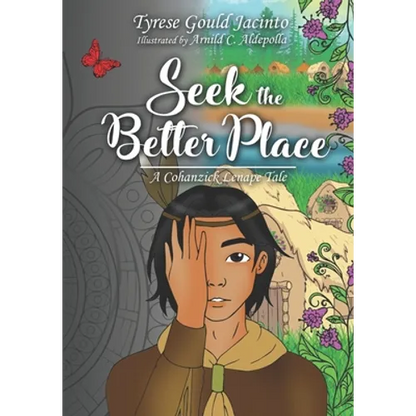 Seek the Better Place: A Cohanzick Lenape Tale - Paperback