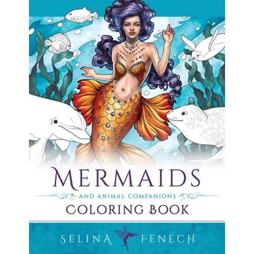 Mermaids and Animal Companions Coloring Book: Fantasy Coloring for Grown Ups - Paperback