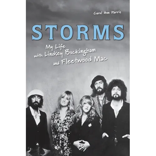 Storms: My Life with Lindsey Buckingham and Fleetwood Mac - Paperback