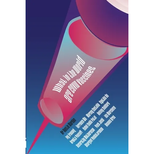 What in the World are COVID Vaccines - Paperback