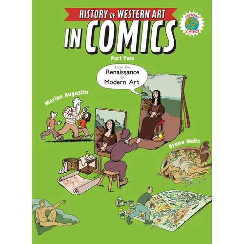 The History of Western Art in Comics Part Two: From the Renaissance to Modern Art - Paperback