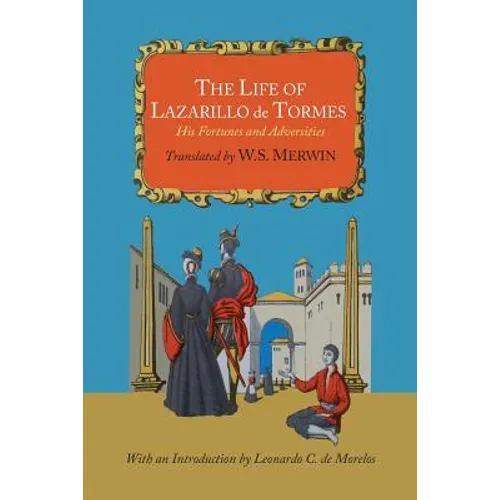 The Life of Lazarillo de Tormes; His Fortunes and Adversities - Paperback