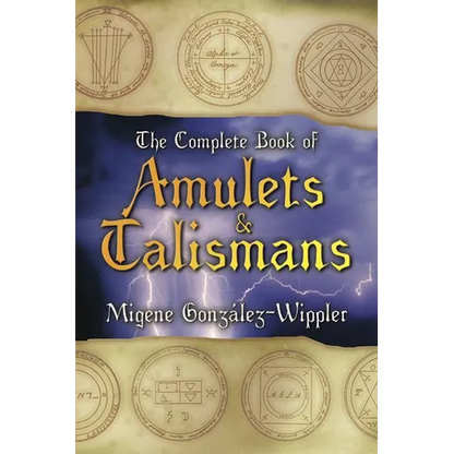 The Complete Book of Amulets & Talismans the Complete Book of Amulets & Talismans - Paperback