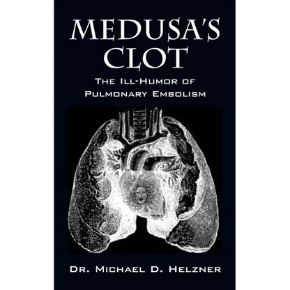 Medusa's Clot: The Ill-Humor of Pulmonary Embolism - Paperback