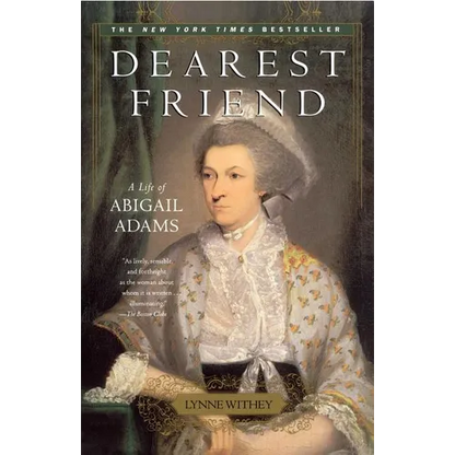 Dearest Friend: A Life of Abigail Adams - Paperback