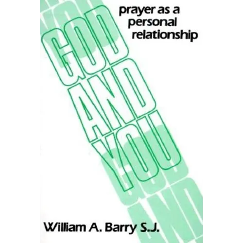 God and You: Prayer as a Personal Relationship - Paperback