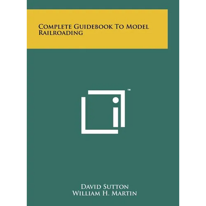Complete Guidebook To Model Railroading - Hardcover