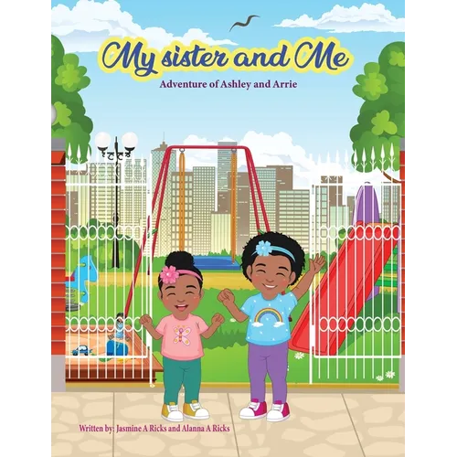 My Sister and Me The Adventures of Ashley and Arrie - Paperback