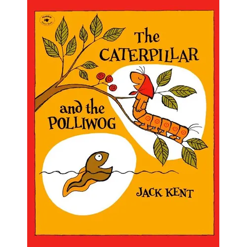The Caterpillar and the Polliwog - Paperback