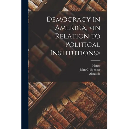 Democracy in America, - Paperback