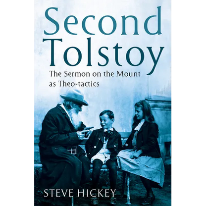 Second Tolstoy: The Sermon on the Mount as Theo-Tactics - Hardcover