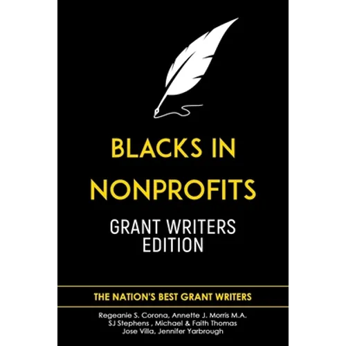 Blacks in Nonprofits: Grant Writers Edition - Paperback