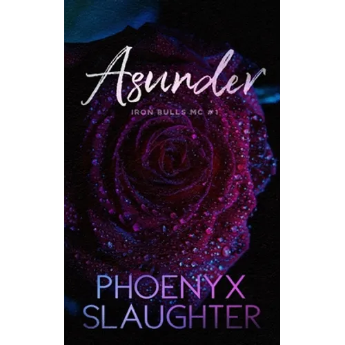 Asunder (Iron Bulls MC #1) - Paperback