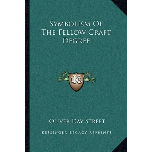 Symbolism Of The Fellow Craft Degree - Paperback