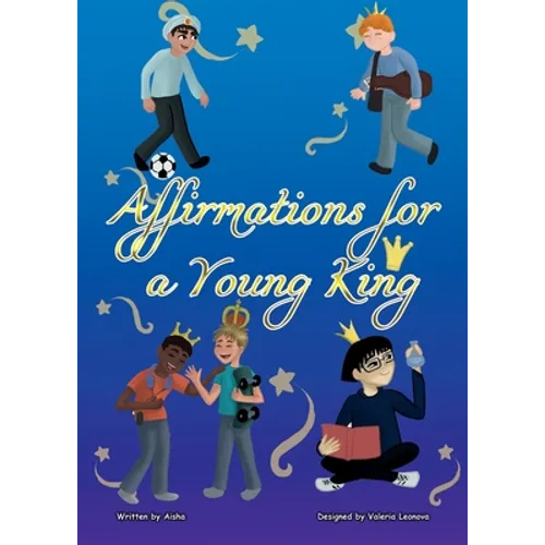 Affirmations for a Young King - Paperback